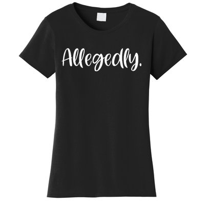 Allegedly Funny Lawyer Women's T-Shirt