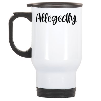 Allegedly Funny Lawyer Stainless Steel Travel Mug