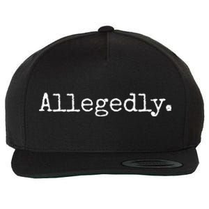 Allegedly Funny Lawyer Gift Funny Lawyer Wool Snapback Cap