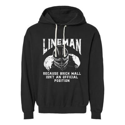 American Football Lineman Brick Wall Funny Quote Garment-Dyed Fleece Hoodie