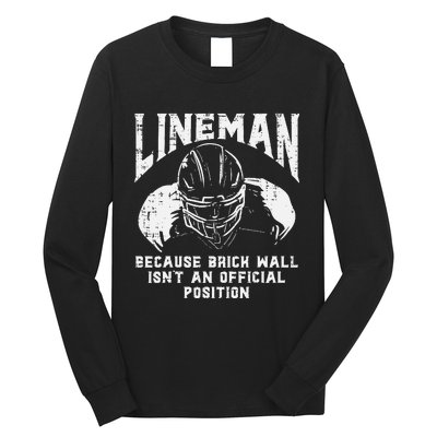 American Football Lineman Brick Wall Funny Quote Long Sleeve Shirt