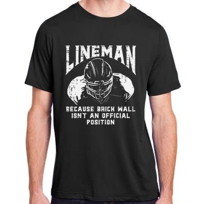 American Football Lineman Brick Wall Funny Quote Adult ChromaSoft Performance T-Shirt