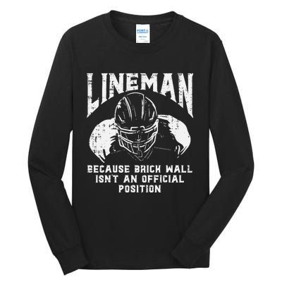 American Football Lineman Brick Wall Funny Quote Tall Long Sleeve T-Shirt