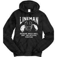 American Football Lineman Brick Wall Funny Quote Tie Dye Hoodie