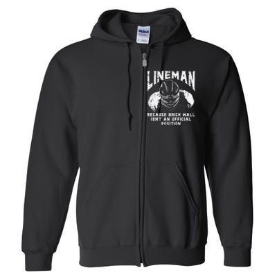 American Football Lineman Brick Wall Funny Quote Full Zip Hoodie