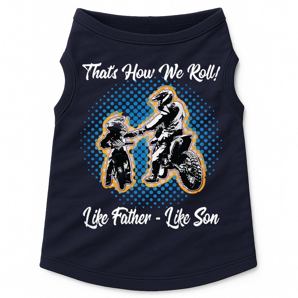 Awesome Father Like Son Dirt Bike Motocross Motorbike Doggie Tank