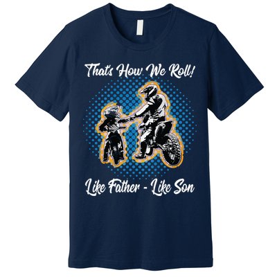 Awesome Father Like Son Dirt Bike Motocross Motorbike Premium T-Shirt