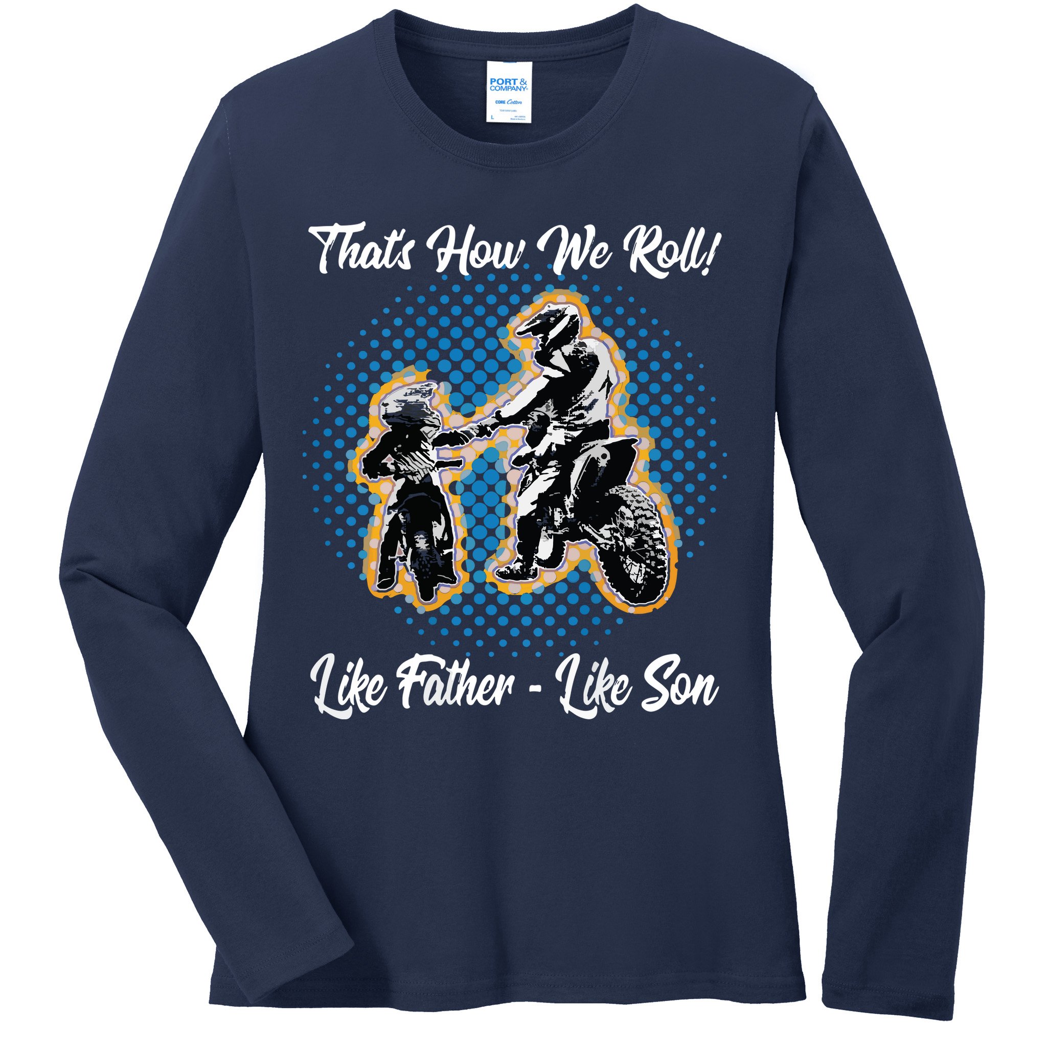 Awesome Father Like Son Dirt Bike Motocross Motorbike Ladies Long Sleeve Shirt