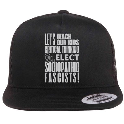 Anti Fascist Let's Teach our Critical Thinking Flat Bill Trucker Hat