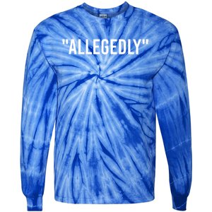 Allegedly Funny Lawyer Funny Attorney Lawyer Quote Cool Gift Tie-Dye Long Sleeve Shirt