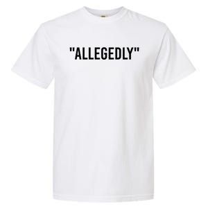 Allegedly Funny Lawyer Funny Attorney Lawyer Quote Cool Gift Garment-Dyed Heavyweight T-Shirt