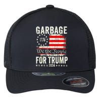 American Flag Make Garbage Great Again Garbage For Trump 2024 Gift Flexfit Unipanel Trucker Cap