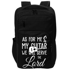 As For Me And My Guitar We Will Serve The Lord Impact Tech Backpack