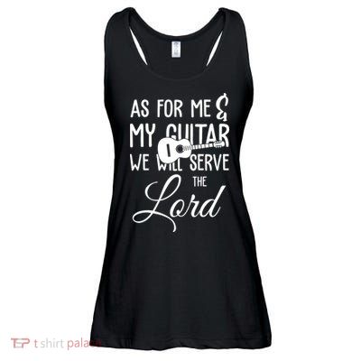 As For Me And My Guitar We Will Serve The Lord Ladies Essential Flowy Tank