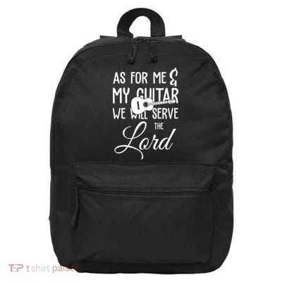 As For Me And My Guitar We Will Serve The Lord 16 in Basic Backpack
