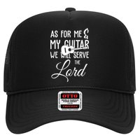 As For Me And My Guitar We Will Serve The Lord Trucker Hat