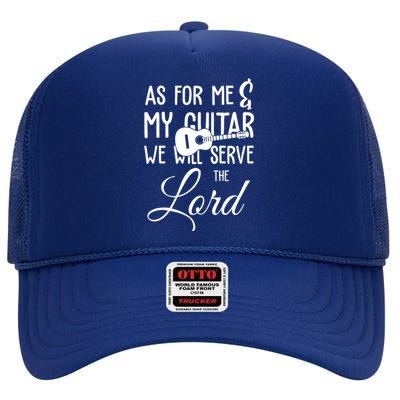 As For Me And My Guitar We Will Serve The Lord High Crown Mesh Back Trucker Hat