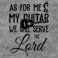 As For Me And My Guitar We Will Serve The Lord Tank Top