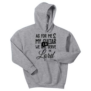 As For Me And My Guitar We Will Serve The Lord Kids Hoodie