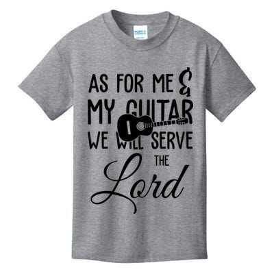 As For Me And My Guitar We Will Serve The Lord Kids T-Shirt