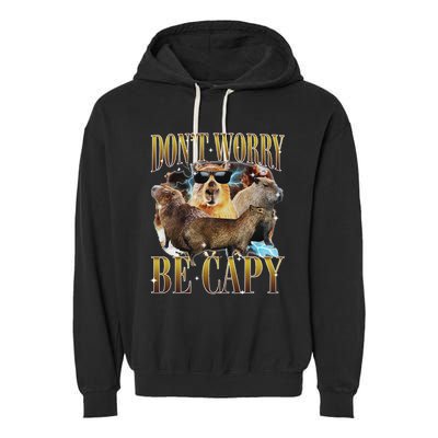 Animals Funny Meme DonT Worry Be Capy Capybara Moon Feral Garment-Dyed Fleece Hoodie