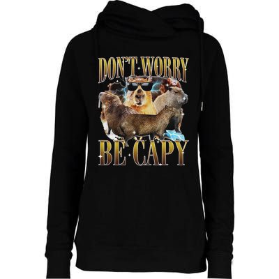 Animals Funny Meme DonT Worry Be Capy Capybara Moon Feral Womens Funnel Neck Pullover Hood