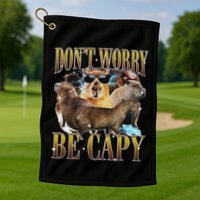 Animals Funny Meme DonT Worry Be Capy Capybara Moon Feral Golf Towel