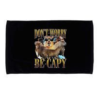 Animals Funny Meme DonT Worry Be Capy Capybara Moon Feral Microfiber Hand Towel