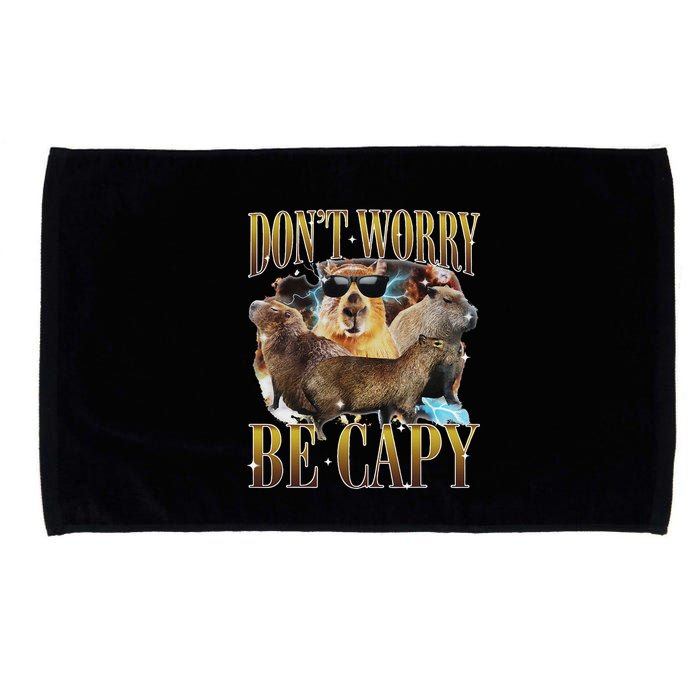 Animals Funny Meme DonT Worry Be Capy Capybara Moon Feral Microfiber Hand Towel