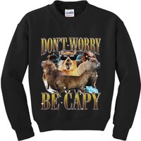 Animals Funny Meme DonT Worry Be Capy Capybara Moon Feral Kids Sweatshirt
