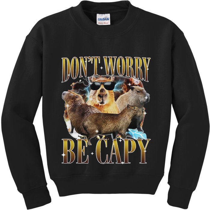 Animals Funny Meme DonT Worry Be Capy Capybara Moon Feral Kids Sweatshirt
