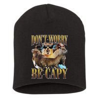 Animals Funny Meme DonT Worry Be Capy Capybara Moon Feral Short Acrylic Beanie