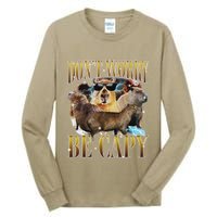 Animals Funny Meme DonT Worry Be Capy Capybara Moon Feral Tall Long Sleeve T-Shirt