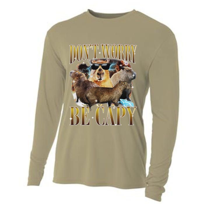 Animals Funny Meme DonT Worry Be Capy Capybara Moon Feral Cooling Performance Long Sleeve Crew