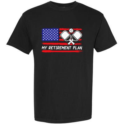 american flag My Retirement Plan Pickleball Lover Garment-Dyed Heavyweight T-Shirt