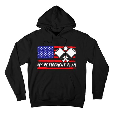 american flag My Retirement Plan Pickleball Lover Hoodie