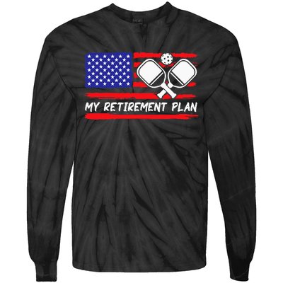 american flag My Retirement Plan Pickleball Lover Tie-Dye Long Sleeve Shirt