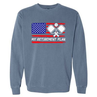 american flag My Retirement Plan Pickleball Lover Garment-Dyed Sweatshirt