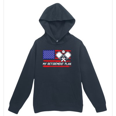 american flag My Retirement Plan Pickleball Lover Urban Pullover Hoodie