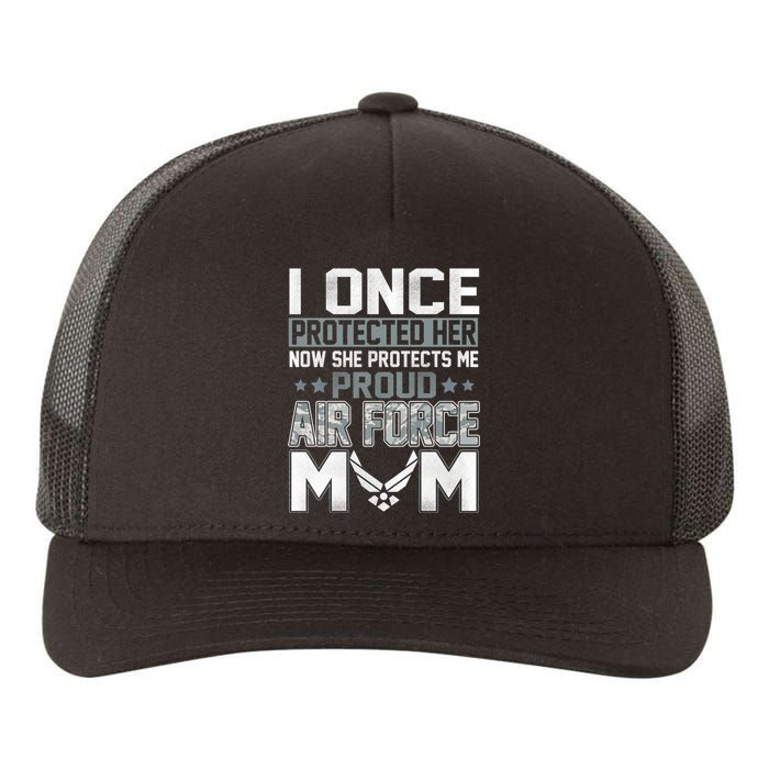 Air Force Mom I ONCE PROTECTED Her NOW SHE PROTECTS ME Yupoong Adult 5-Panel Trucker Hat