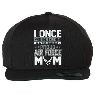 Air Force Mom I ONCE PROTECTED Her NOW SHE PROTECTS ME Wool Snapback Cap