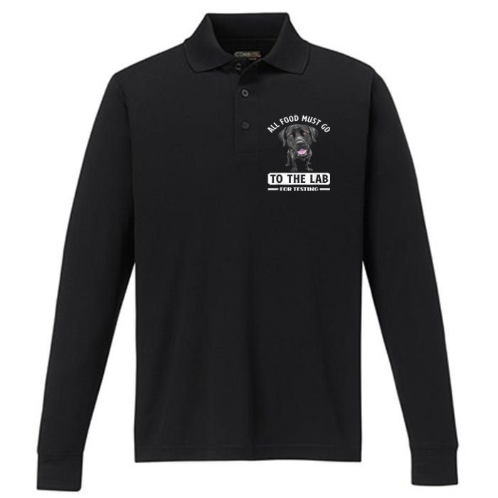 All Food Must Go To The Lab For Testing Funny Labrador Performance Long Sleeve Polo