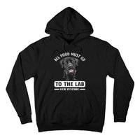 All Food Must Go To The Lab For Testing Funny Labrador Hoodie