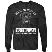 All Food Must Go To The Lab For Testing Funny Labrador Tie-Dye Long Sleeve Shirt