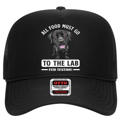 All Food Must Go To The Lab For Testing Funny Labrador Trucker Hat