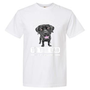 All Food Must Go To The Lab For Testing Funny Labrador Garment-Dyed Heavyweight T-Shirt