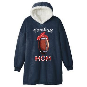 American Football Mom Football Mother Mothers Day Idea Gift Hooded Wearable Blanket