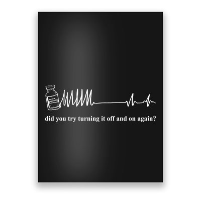 Adenosine Funny Medical Pun Gift Did You Try Turning It On And Off Again Poster