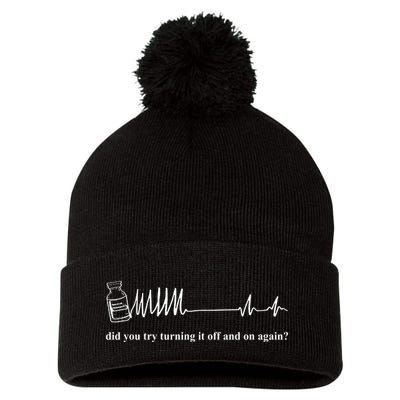 Adenosine Funny Medical Pun Gift Did You Try Turning It On And Off Again Pom Pom 12in Knit Beanie