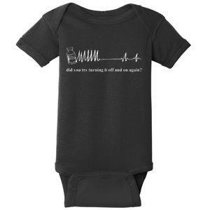 Adenosine Funny Medical Pun Gift Did You Try Turning It On And Off Again Baby Bodysuit